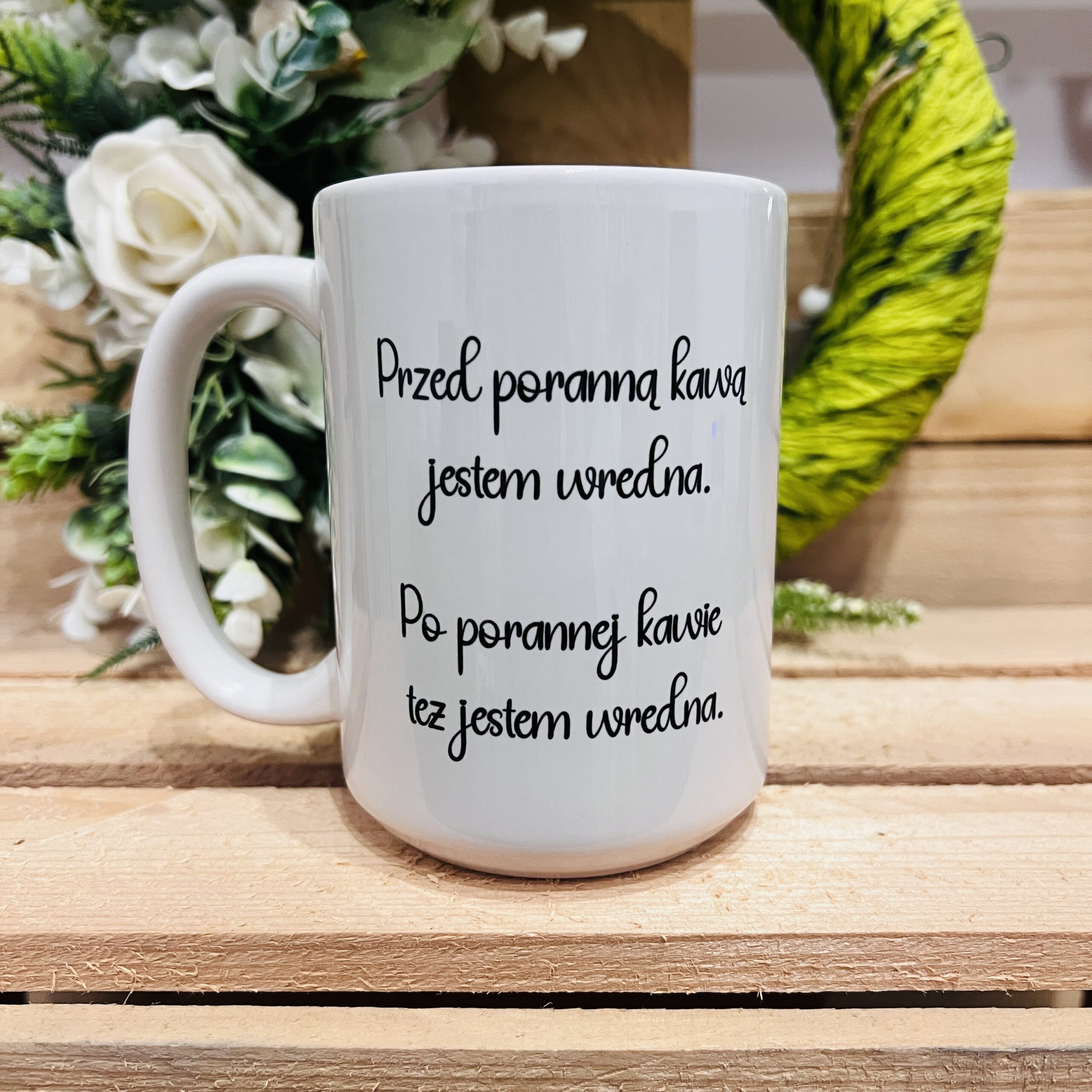 Kubek - przed poranną kawą jestem wredna