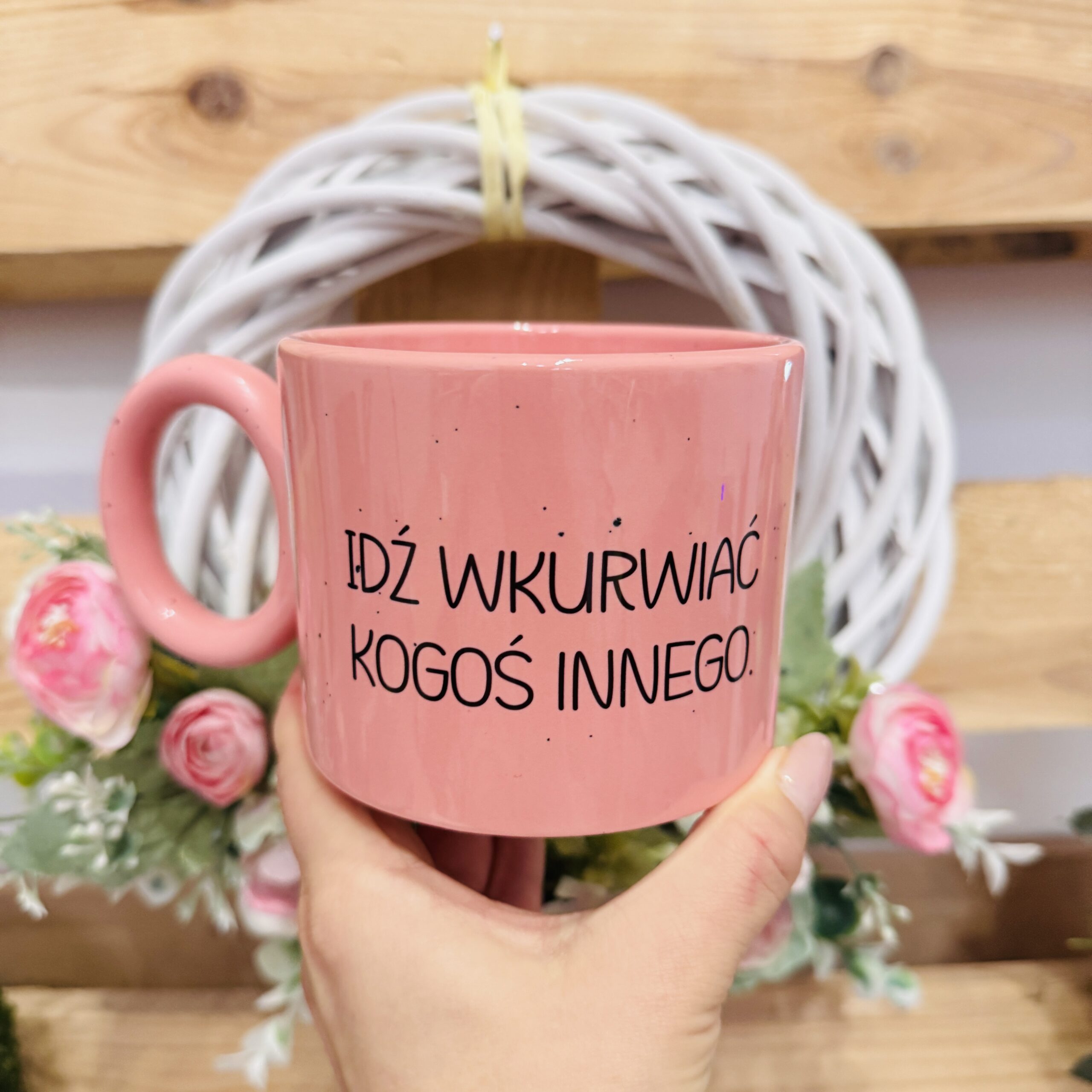 Kubek różowy - idź wkurwiać kogoś innego
