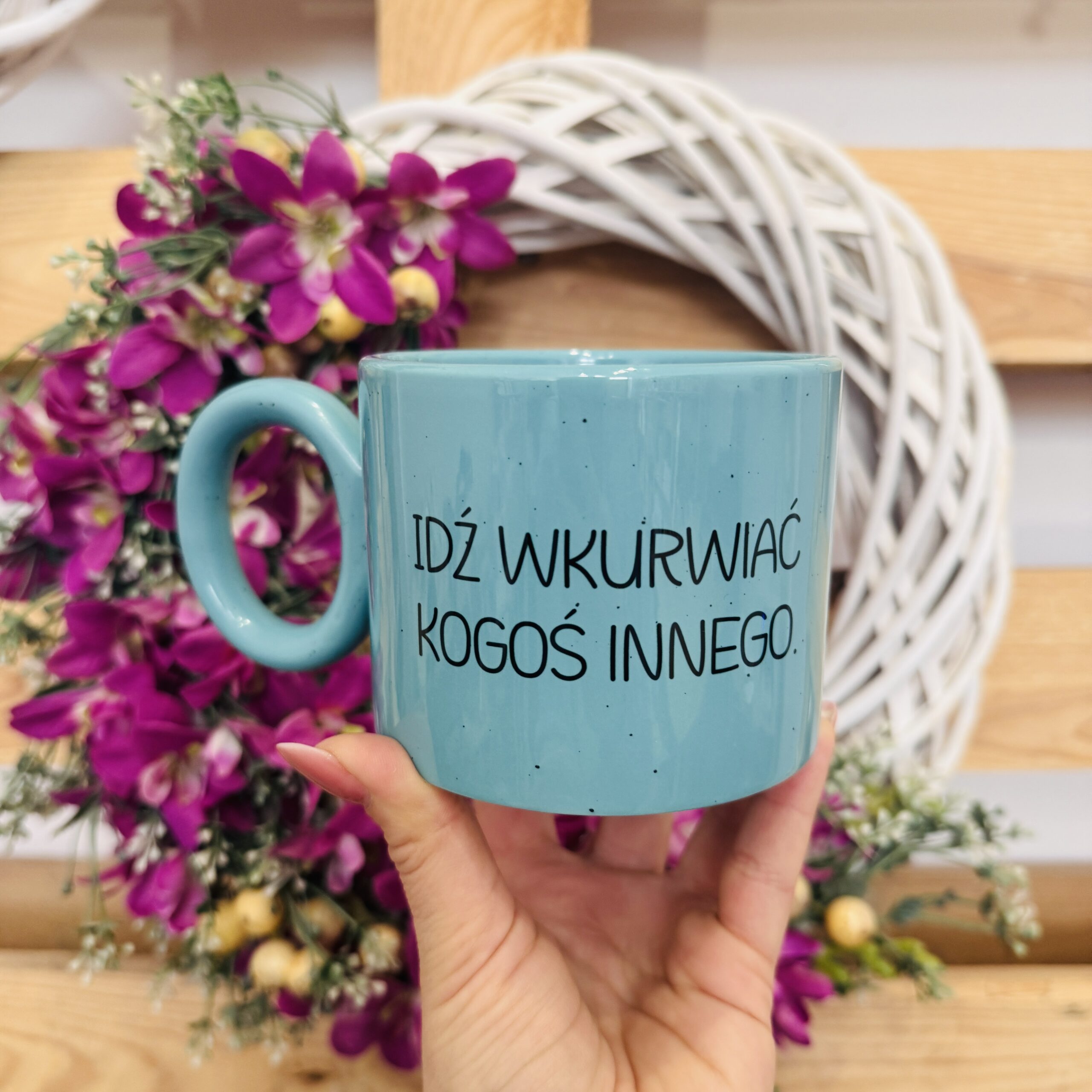 Kubek niebieski - idź wkurwiać kogoś innego